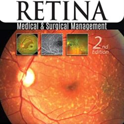 Retina: Medical & and Surgical Management 2nd Edition (Second ed/2e)