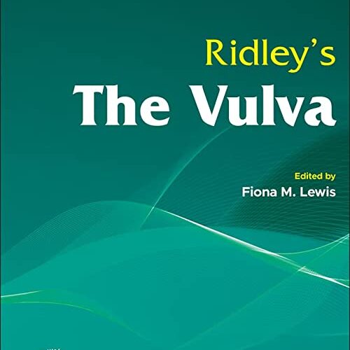 Ridley’s The Vulva 4th Edition (Ridleys The Vulva Fourth ed 4e)
