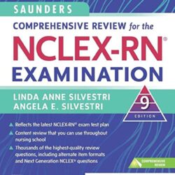 Saunders Comprehensive Review for the NCLEX-RN ® Examination, 9th Edition
