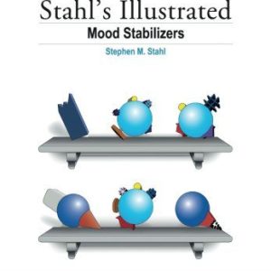 Stahl's Illustrated Mood Stabilizers New Edition