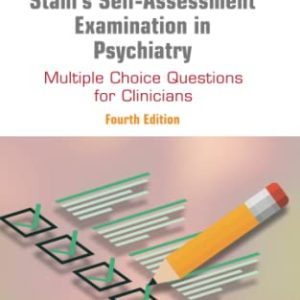 Stahl’s Self-Assessment Examination in Psychiatry 4th Edition 4e