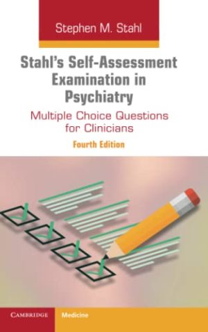 Stahl’s Self-Assessment Examination in Psychiatry 4th Edition 4e