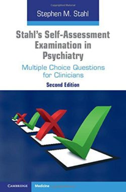 Stahl's Self-Assessment Examination in Psychiatry: Multiple Choice Questions for Clinicians 2nd Edition by Stephen M. Stahl (Author), Meghan M. Grady (Assistant)