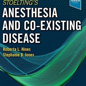 Stoelting’s Anesthesia and Co-Existing Disease Eighth Edition (Stoeltings 8th ed/8e)