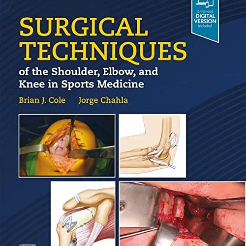 Surgical Techniques of the Shoulder, Elbow, and Knee in Sports Medicine Third Edition (3rd ed/3e)