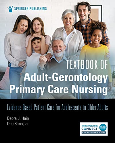 Textbook of Adult Gerontology Primary Care Nursing Evidence Based Patient Care for Adolescents to Older Adults 1st Edition