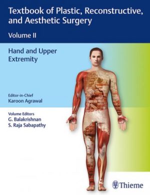 Textbook of Plastic, Reconstructive and Aesthetic Surgery Hand and Upper Extremity  (Volume Two/2)