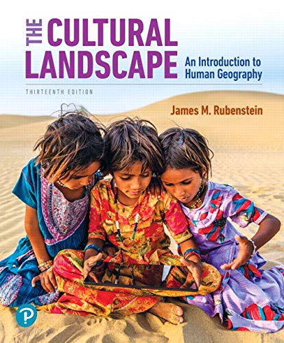 The Cultural Landscape: An Introduction to Human Geography Thirteenth Edition (13th ed/13e)