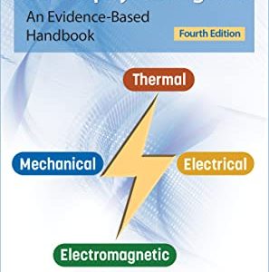 Therapeutic Electrophysical Agents: An Evidence-Based Handbook Fourth Edition by Alain Belanger PhD (Author)