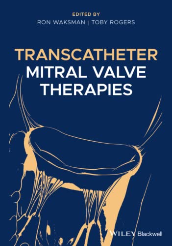 Transcatheter Mitral Valve Therapies First Edition 1e