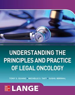 Understanding The Principles and Practice of Legal Oncology First Edition (1st ed/1e)