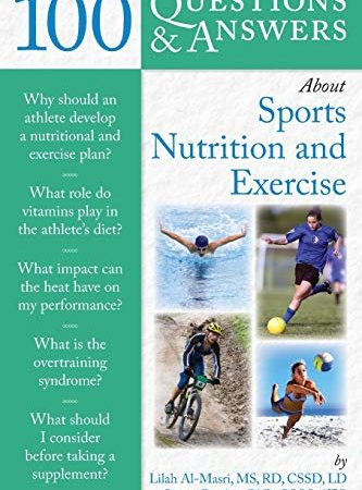 100 Questions and Answers about Sports Nutrition & Exercise