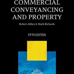 A Practical Approach to Commercial Conveyancing and Property 5th Edition