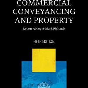 A Practical Approach to Commercial Conveyancing and Property 5th Edition