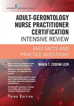 Adult-Gerontology Nurse Practitioner Certification Intensive Review,Fast Facts and Practice Questions 3rd Edition