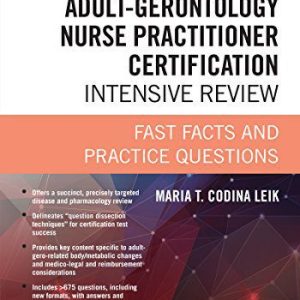 Adult-Gerontology Nurse Practitioner Certification Intensive Review,Fast Facts and Practice Questions 3rd Edition