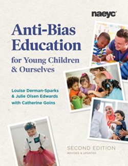 Anti-Bias Education for Young Children and Ourselves, 2nd Edition