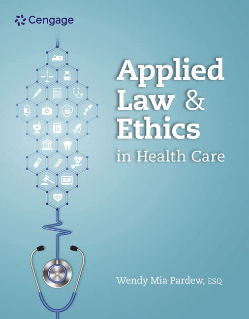 Applied Law and Ethics in Health Care 1st Edition First ed 1e