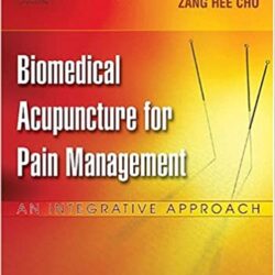 Biomedical Acupuncture for Pain Management: An Integrative Approach 1st Edition