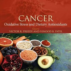 KREBS: Oxidativer Stress und diätetische Antioxidantien 2. Auflage