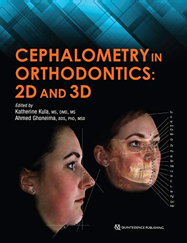 Cephalometry In Orthodontics 2d And 3d 1st Edition