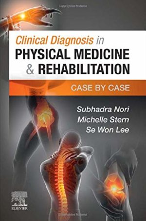 Clinical Diagnosis in Physical Medicine & Rehabilitation : Case by Case 1st Edition