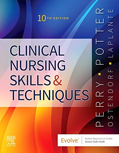 Clinical Nursing Skills and Techniques 10th Edition (Potter & Perry)