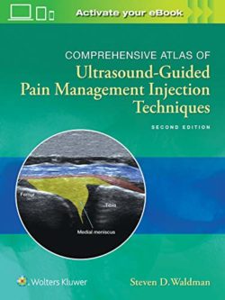 Comprehensive Atlas of Ultrasound-Guided Pain Management Injection Techniques Second Edition 2nd ed 2e