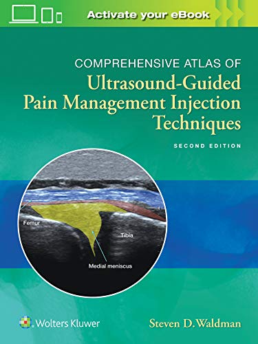 Comprehensive Atlas of Ultrasound-Guided Pain Management Injection Techniques 2nd Edition by Steven Waldman (Author)