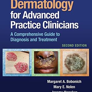 Dermatology for Advanced Practice Clinicians: A Practical Approach to Diagnosis and Management 2nd Edition