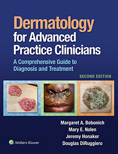 Dermatology for Advanced Practice Clinicians A Practical Approach to Diagnosis and Management Second Edition