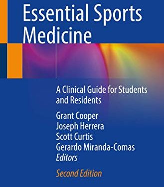 Essential Sports Medicine: A Clinical Guide for Students and Residents 2nd ed. 2021 Edition by Gerardo Miranda-Comas (Editor), Grant Cooper (Editor), Joseph Herrera (Editor), Scott Curtis (Editor)