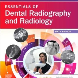 Essentials of Dental Radiography and Radiology 6th Edition (Essentials of Dental Radiography & Radiology Sixth ed 6e)