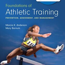 Foundations of Athletic Training: Prevention, Assessment, and Management 7TH Edition