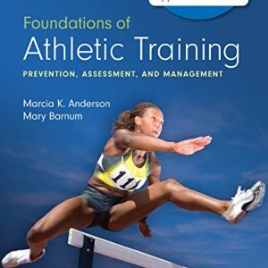 Foundations of Athletic Training: Prevention, Assessment, and Management Seventh Edition