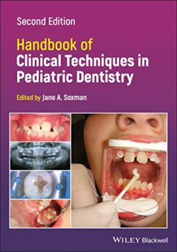 Handbook of Clinical Techniques in Pediatric Dentistry 2nd Edition Second ed