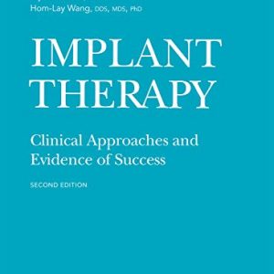 Implant Therapy: Clinical Approaches and Evidence of Success 2nd Edition