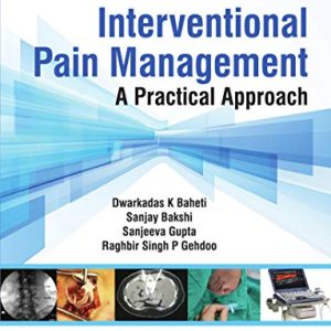 Interventional Pain Management: A Practical Approach 2nd Edition