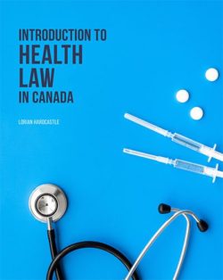 Introduction to Health Law in Canada First Edition 1st ed 1e