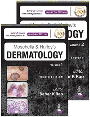 Moschella & Hurley’s Dermatology (2 Volumes) 4th Edition (Moschella and Hurleys Dermatology Two-Volumes Set)