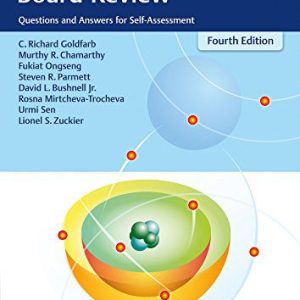 Nuclear Medicine Board Review: Questions and Answers for Self-Assessment 4th Edition Fourth ed