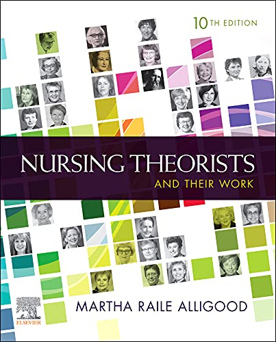 Nursing Theorists and Their Work 10th Edition (Nursing Theorists & Their Work Tenth Edition)