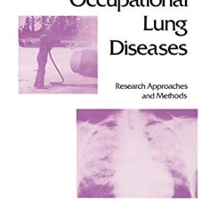 Occupational Lung Diseases: Research Approaches and Methods 1st Edition