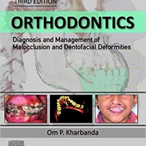 Orthodontics : Diagnosis and Management of Malocclusion and Dentofacial Deformities 3rd Edition