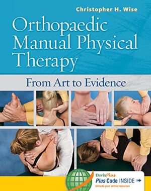Orthopaedic Manual Physical Therapy : From Art to Evidence First Edition 1st ed 1e