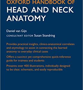Oxford Handbook of Head and Neck Anatomy  First Edition (Oxford Medical Handbooks-Head & Neck) 1st ed 1e