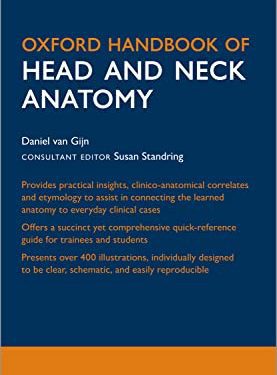 Oxford Handbook of Head and Neck Anatomy (Oxford Medical Handbooks) 1st Edition by Daniel R. van Gijn (Author), Jonathan Dunne (Author), Susan Standring (Author), Simon Eccles (Author)