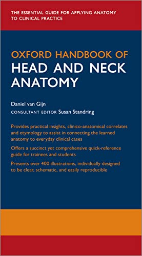 Oxford Handbook of Head and Neck Anatomy  First Edition (Oxford Medical Handbooks-Head & Neck) 1st ed 1e