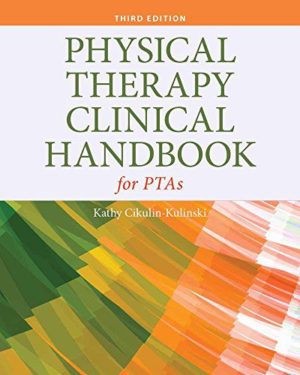 Physical Therapy Clinical Handbook for PTAs Third Edition 3e