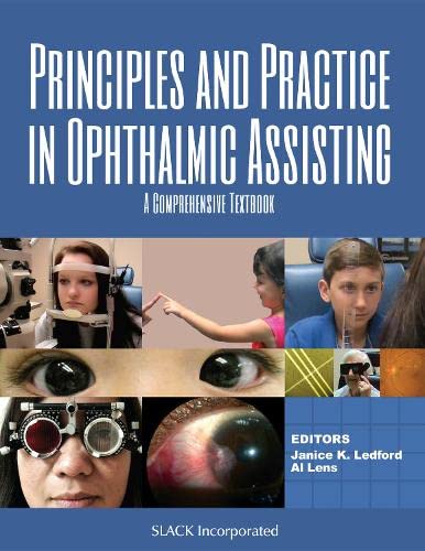 Principles And Practice In Ophthalmic Assisting A Comprehensive Textbook 1st Edition